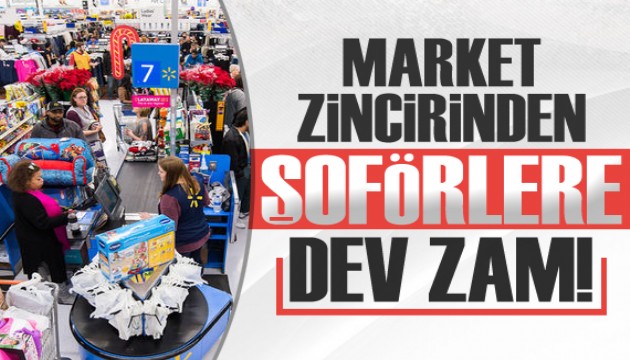 Market zincirinden şoförlere dev zam!